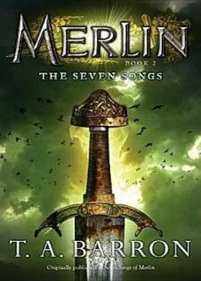 The Seven Songs, Paperback/T. A. Barron