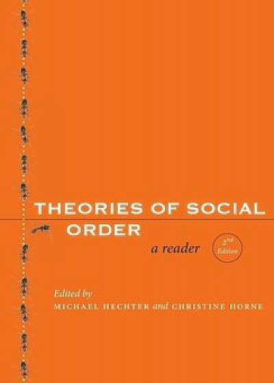 Theories of Social Order: A Reader, Paperback/Michael Hechter
