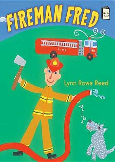 Fireman Fred, Paperback/Lynne Rowe Reed