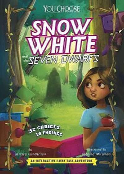Snow White and the Seven Dwarfs: An Interactive Fairy Tale Adventure, Paperback/Jessica Gunderson