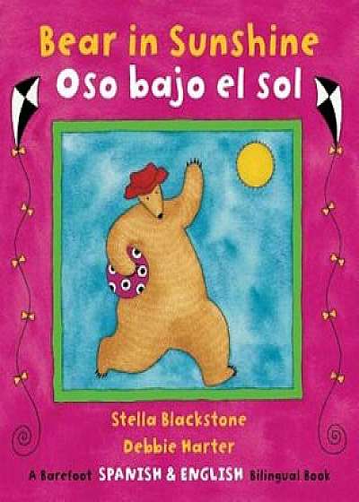 Bear in Sunshine/Oso Bajo El Sol, Paperback/Stella Blackstone