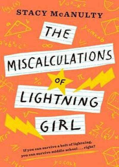 The Miscalculations of Lightning Girl, Hardcover/Stacy McAnulty