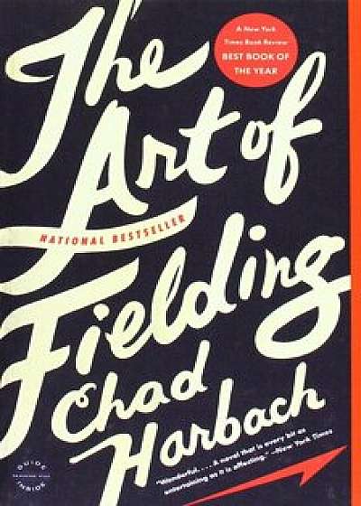 Art of Fielding, Hardcover/Chad Harbach