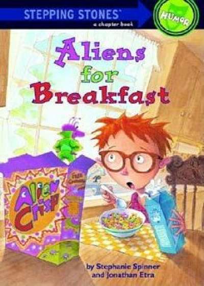 Aliens for Breakfast, Paperback/Stephanie Spinner