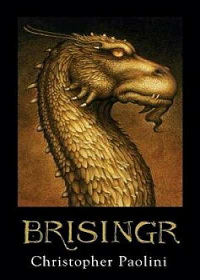 Brisingr: Or, the Seven Promises of Eragon Shadeslayer and Saphira Bjartskular, Hardcover/Christopher Paolini