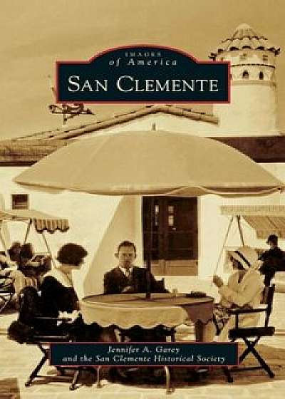 San Clemente, Hardcover/Jennifer A. Garey