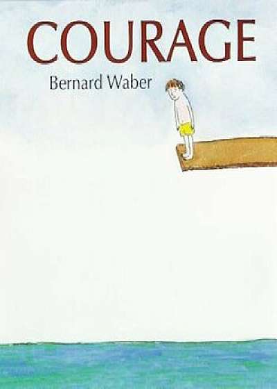 Courage, Hardcover/Bernard Waber