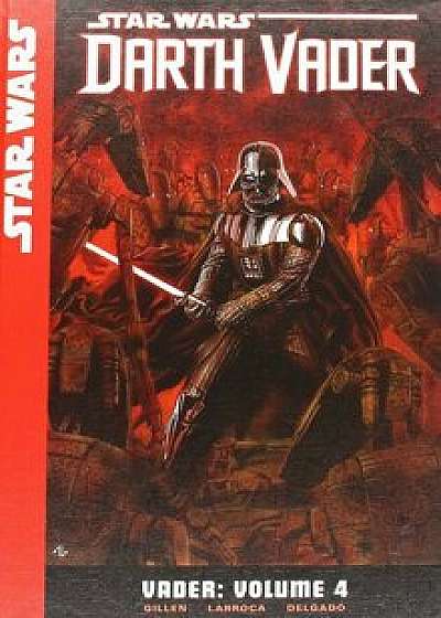 Vader: Volume 4, Hardcover/Kieron Gillen