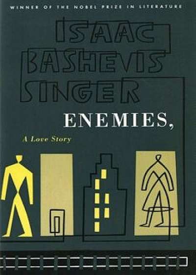 Enemies, a Love Story, Paperback/Isaac Bashevis Singer