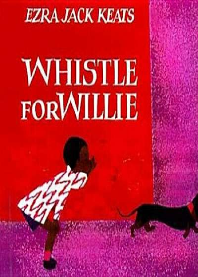 Whistle for Willie Board Book, Hardcover/Ezra Jack Keats