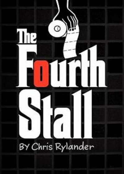 The Fourth Stall, Paperback/Chris Rylander