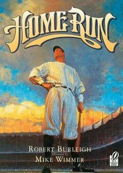 Home Run: The Story of Babe Ruth, Paperback/Robert Burleigh