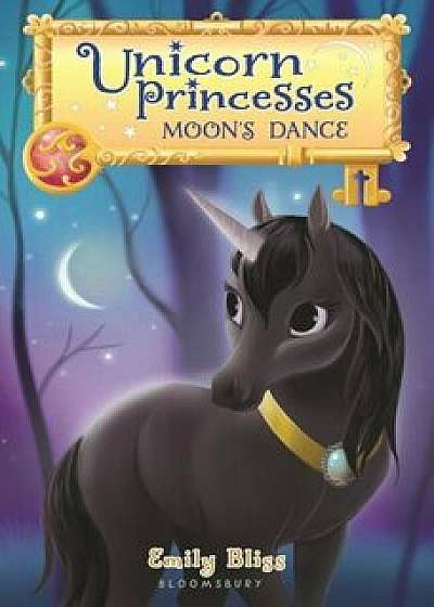 Unicorn Princesses 6: Moon's Dance, Hardcover/Emily Bliss