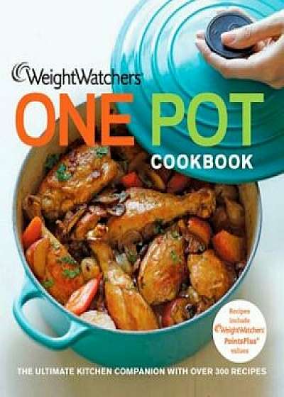 Weight Watchers One Pot Cookbook, Hardcover/Weight Watchers