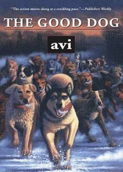 The Good Dog, Paperback/Avi