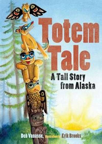 A Totem Tale, Paperback/Deb Vanasse