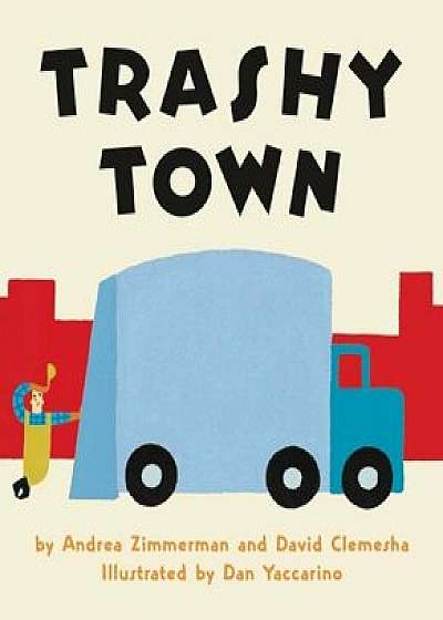 Trashy Town, Hardcover/Andrea Griffing Zimmerman