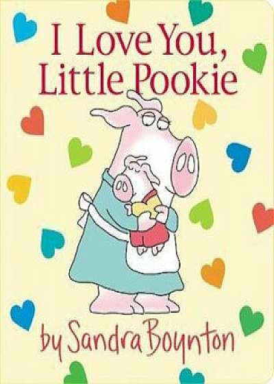 I Love You, Little Pookie/Sandra Boynton