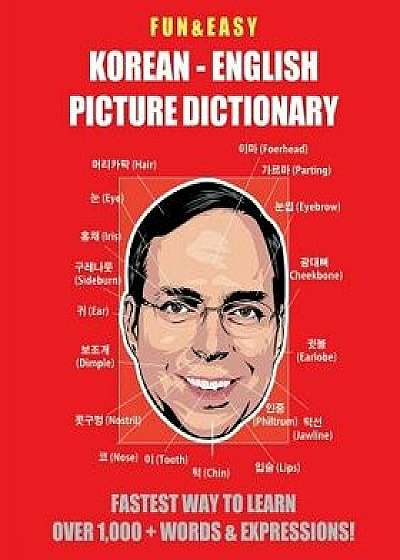 Fun & Easy! Korean-English Picture Dictionary: Fastest Way to Learn Over 1,000 + Words & Expressions, Paperback/Fandom Media