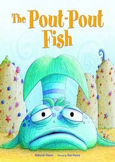 The Pout-Pout Fish, Hardcover/Deborah Diesen