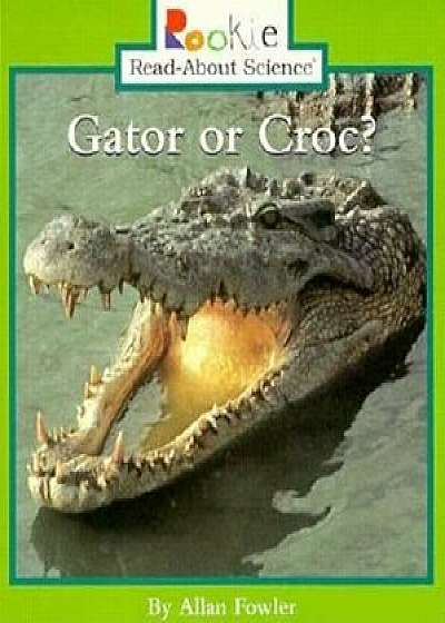 Gator or Croc', Paperback/Allan Fowler