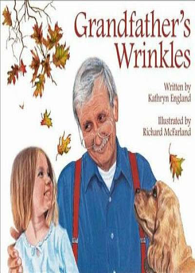 Grandfather's Wrinkles, Hardcover/Kathryn England