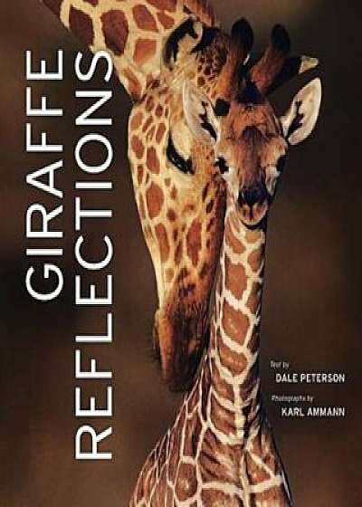 Giraffe Reflections, Hardcover/Dale Peterson