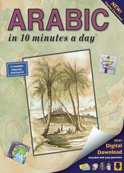 Arabic in 10 Minutes a Day(r): Language Course for Beginning and Advanced Study. Includes Workbook, Flash Cards, Sticky Labels, Menu Guide, Software,, Paperback/Kristine K. Kershul