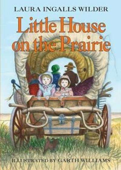 Little House on the Prairie, Paperback/Laura Ingalls Wilder