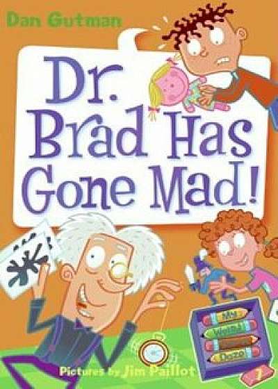 Coperta cărții Dr. Brad Has Gone Mad!, Paperback/Dan Gutman