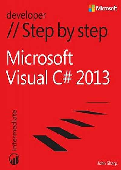 Microsoft Visual C' 2013 Step by Step, Paperback/John Sharp