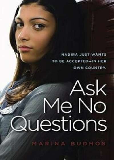 Ask Me No Questions, Paperback/Marina Budhos
