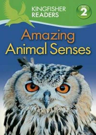 Amazing Animal Senses, Paperback/Claire Llewellyn