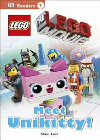 DK Readers L1: The Lego Movie: Meet Unikitty!, Paperback/DK Publishing