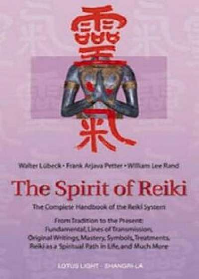 The Spirit of Reiki, Paperback/Walter Luebeck