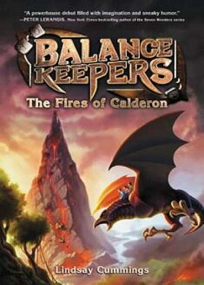 Balance Keepers, Book 1: The Fires of Calderon, Paperback/Lindsay Cummings