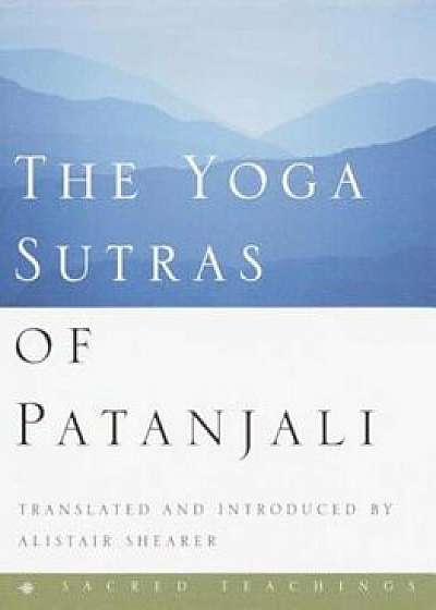 The Yoga Sutras of Patanjali, Hardcover/Alistair Shearer