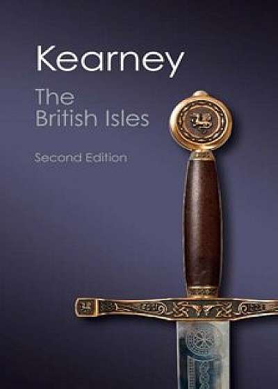 The British Isles: A History of Four Nations, Paperback/Hugh Kearney