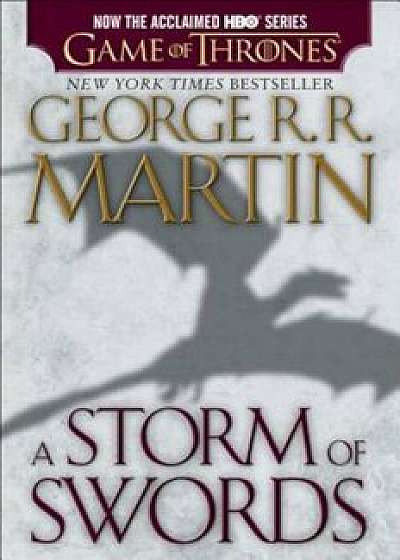 A Storm of Swords, Paperback/George R. R. Martin