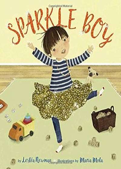 Sparkle Boy, Hardcover/Leslea Newman