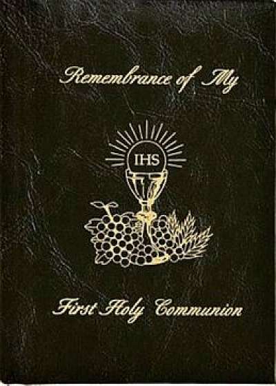 Remembrance of My First Holy Communion, Hardcover/Mary Theola
