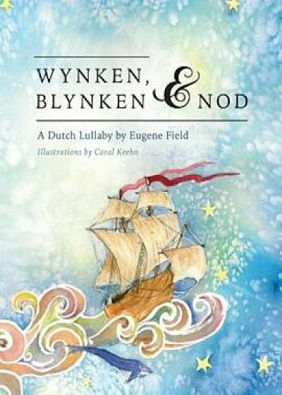 Wynken, Blynken, and Nod, Paperback/Eugene Field
