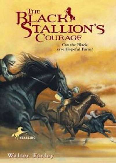 The Black Stallion's Courage, Paperback/Walter Farley