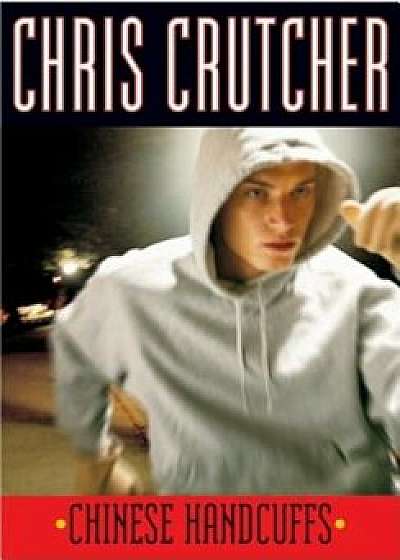 Chinese Handcuffs, Paperback/Chris Crutcher
