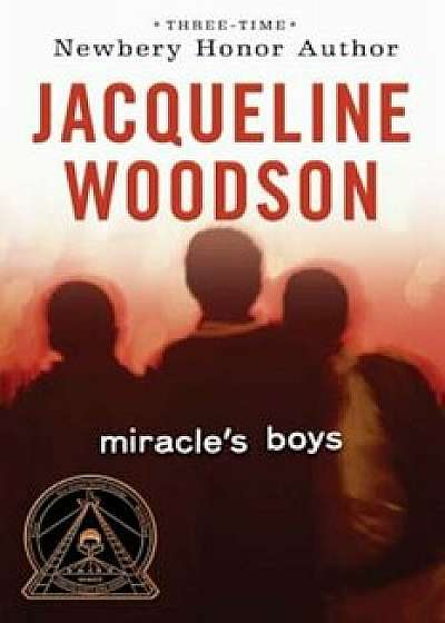 Miracle's Boys, Paperback/Jacqueline Woodson