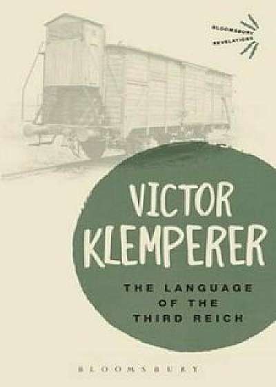 Language of the Third Reich, Paperback/Victor Klemperer