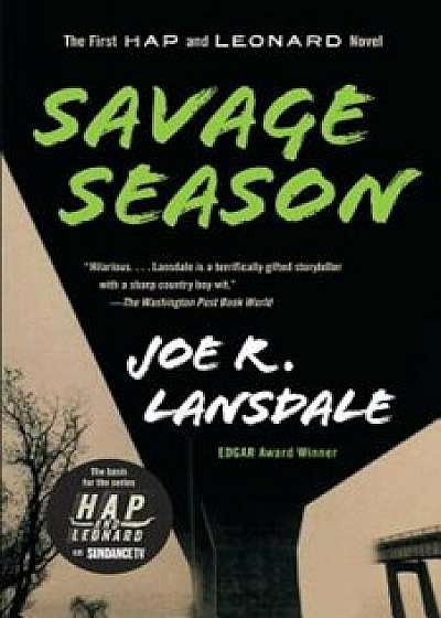 Savage Season: A Hap and Leonard Novel (1), Paperback/Joe R. Lansdale