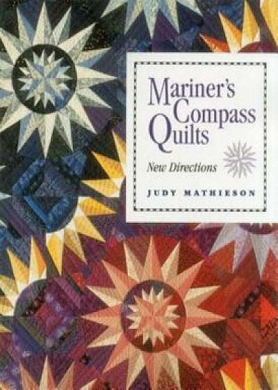 Mariner's Compass Quilts- Print on Demand Edition, Paperback/Judy Mathieson