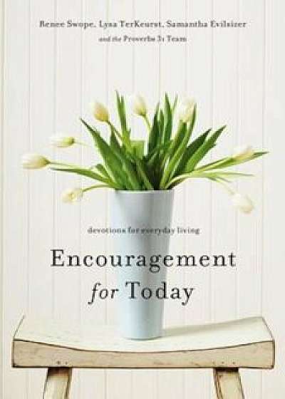 Encouragement for Today: Devotions for Everyday Living, Paperback/Renee Swope