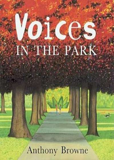 Voices in the Park, Paperback/Anthony Browne